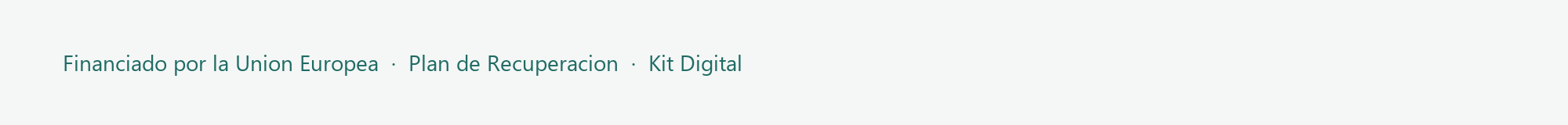 Logotipo
Financiado por la Unión Europea, Plan de Recuperación,
Transformación y Resiliencia, red.es y Kit Digital